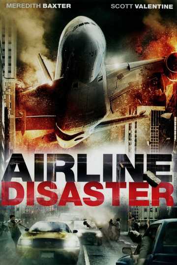 Airline Disaster (2010) - Cast and Crew | Moviefone