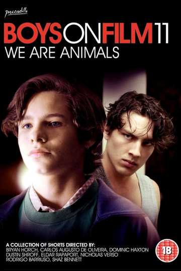 Boys On Film 11: We Are Animals - Cast and Crew | Moviefone