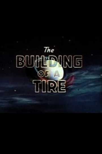 The Building of a Tire Poster