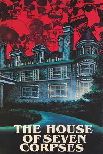 The House of Seven Corpses Poster