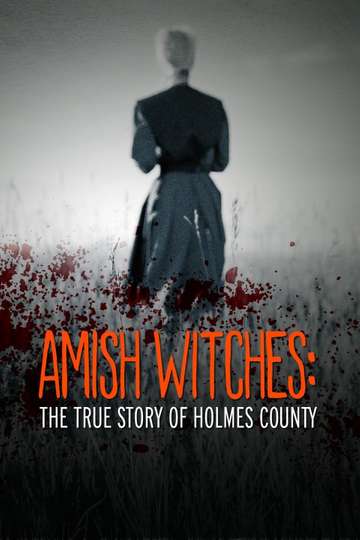 Amish Witches: The True Story of Holmes County Poster