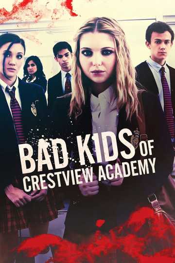Bad Kids of Crestview Academy Poster