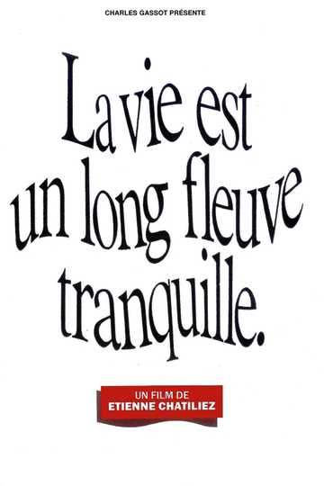 Life Is a Long Quiet River Poster