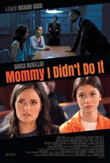 Mommy I Didn T Do It Cast And Crew Moviefone