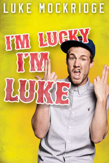Luke Mockridge  Im Lucky Im Luke Poster
