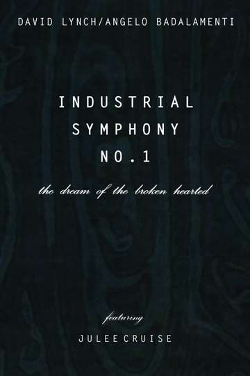 Industrial Symphony No. 1: The Dream of the Brokenhearted Poster