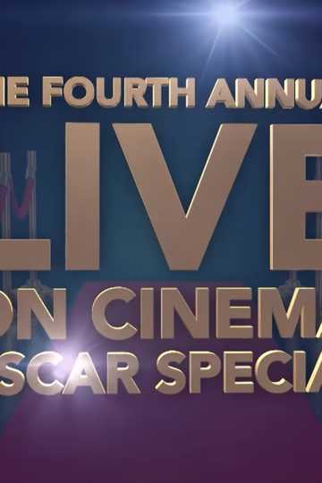 The 4th Annual Live 'On Cinema' Oscar Special Poster
