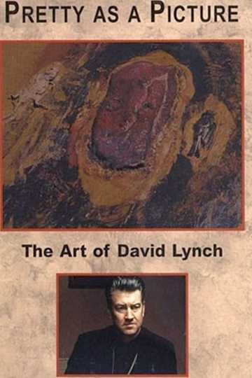 Pretty as a Picture: The Art of David Lynch Poster