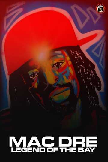 Mac Dre: Legend of the Bay Poster