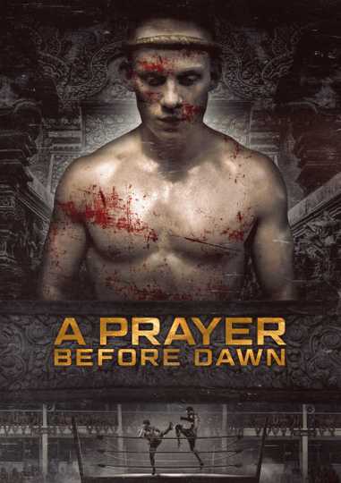 A Prayer Before Dawn Poster