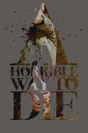 A Horrible Way to Die Poster