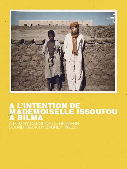 A lintention de Mademoiselle Issoufou à Bilma Poster