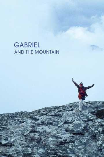 Gabriel and the Mountain - Stream and Watch Online | Moviefone