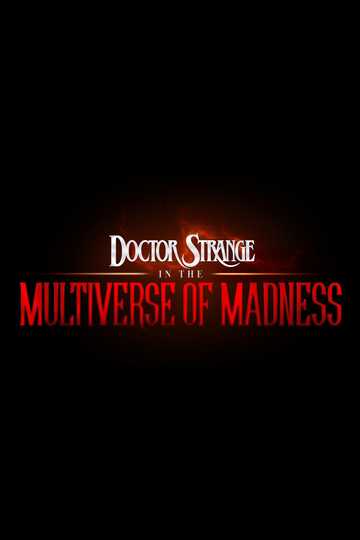 Doctor Strange in the Multiverse of Madness Poster