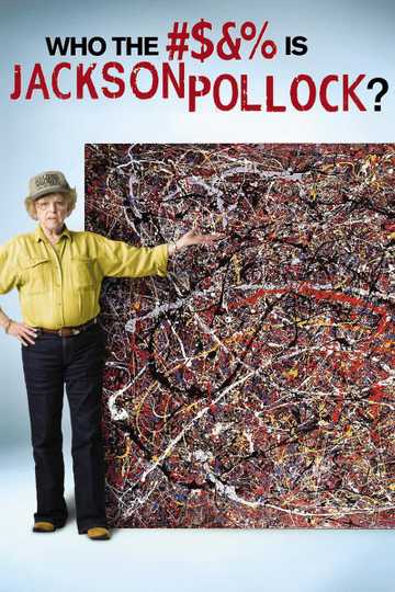 Who the #$&% Is Jackson Pollock? Poster