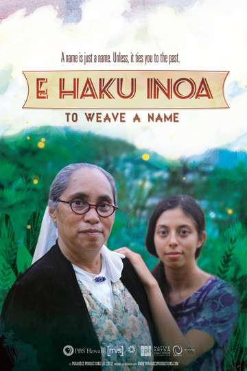 E Haku Inoa To Weave a Name