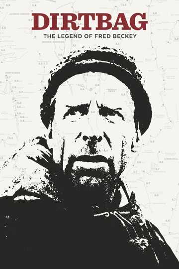 Dirtbag: The Legend of Fred Beckey Poster