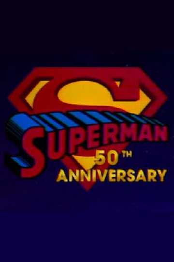 Superman's 50th Anniversary: A Celebration of the Man of Steel Poster