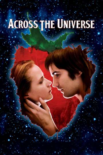 Across The Universe 2007 Stream And Watch Online Moviefone Across The Universe 2007 Stream And Watch Online Moviefone
