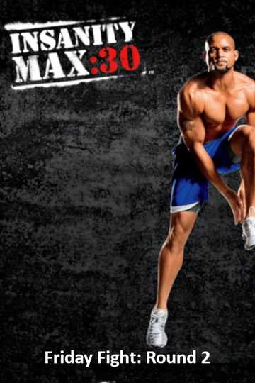 Insanity Max: 30 - Friday Fight: Round 2 Poster