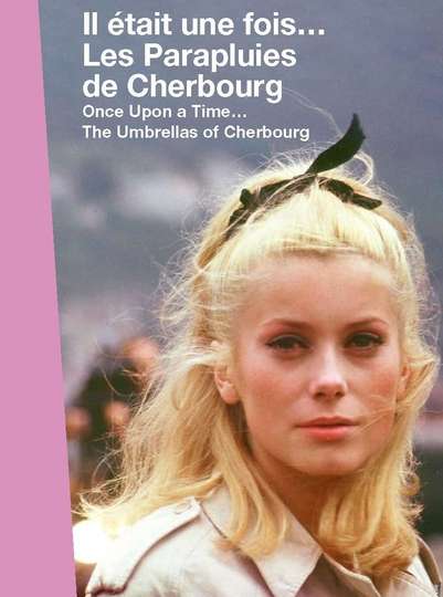 Once Upon a Time... The Umbrellas of Cherbourg Poster