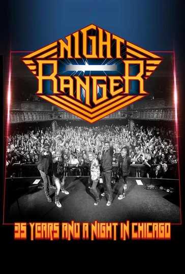 Night Ranger - 35 Years and a Night in Chicago Poster