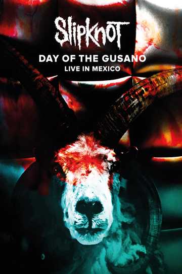 Slipknot: Day of the Gusano Poster