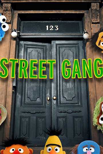 Street Gang: How We Got to Sesame Street Poster