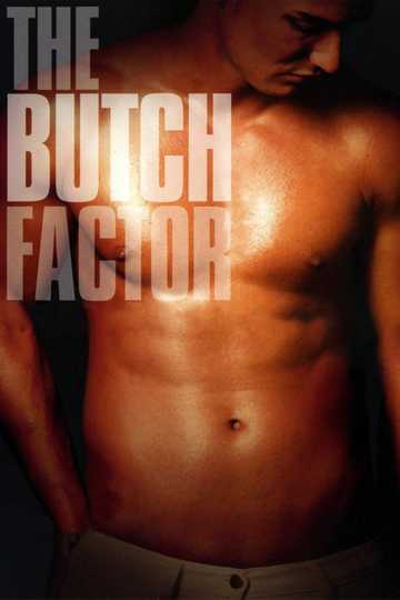 The Butch Factor Poster
