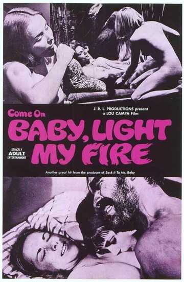 Come On Baby, Light My Fire Poster