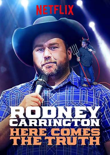 Rodney Carrington: Here Comes The Truth