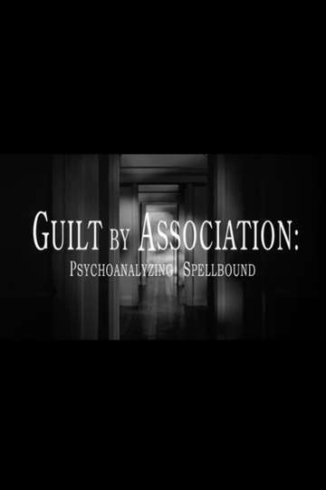 Guilt by Association Psychoanalyzing Spellbound Poster