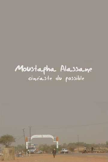 Moustapha Alassane Cineaste of the Possible