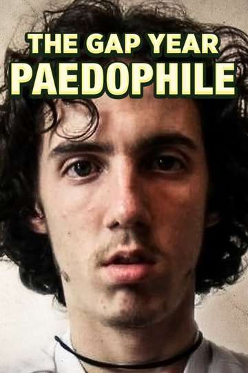 The Gap Year Paedophile Poster