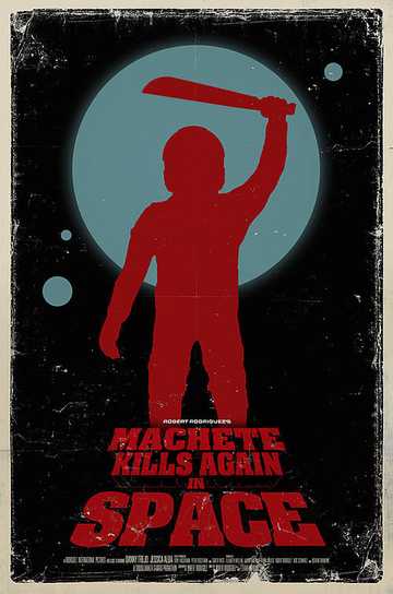 Machete Kills Again... in Space Poster