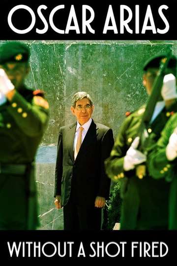 Oscar Arias Without a Shot Fired Poster