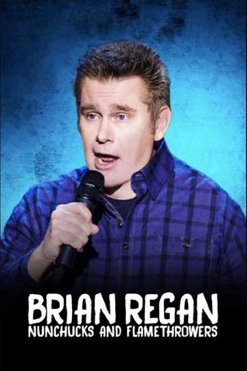 Brian Regan: Nunchucks and Flamethrowers Poster