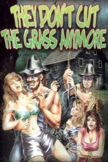 They Don't Cut the Grass Anymore Poster