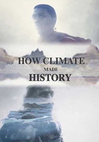 How Climate Made History Poster