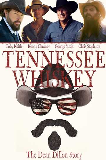 Tennessee Whiskey: The Dean Dillon Story Poster