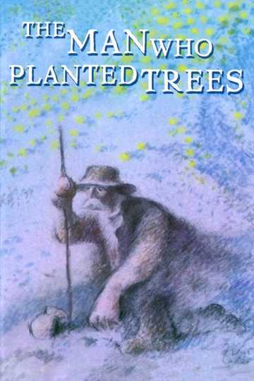 The Man Who Planted Trees Poster