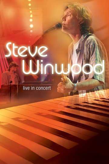 Soundstage Presents: Steve Winwood Live In Concert Poster