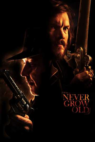 Never Grow Old Poster