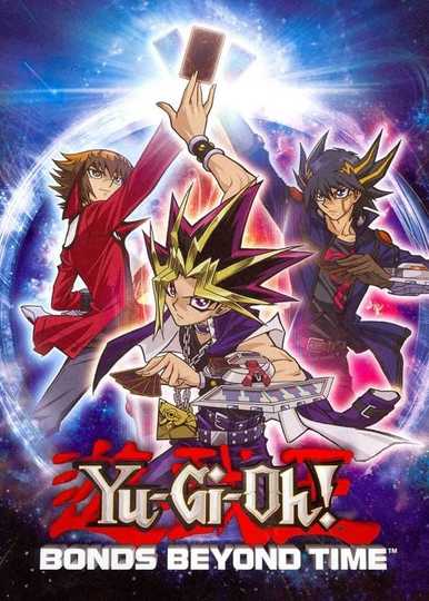 Yu-Gi-Oh! 3D: Bonds Beyond Time Abridged Poster