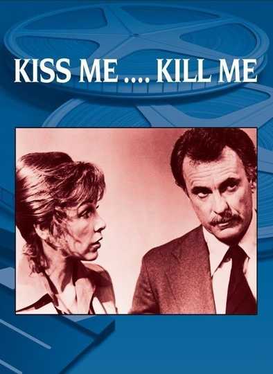 Kiss Me, Kill Me Poster