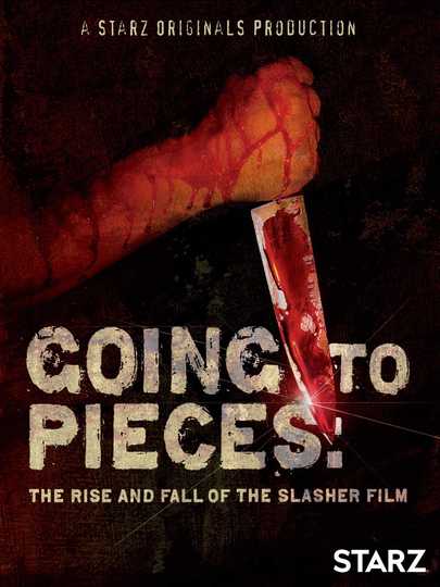 Going to Pieces: The Rise and Fall of the Slasher Film Poster