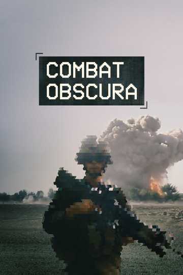 Combat Obscura (2018) - Stream and Watch Online | Moviefone