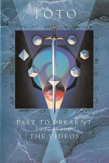 Toto - Past to Present 1977-1990: The Videos Poster