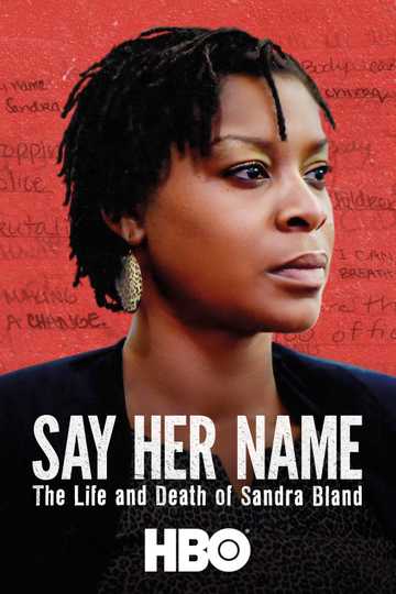 Say Her Name: The Life and Death of Sandra Bland Poster