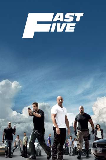 Fast Five 2011 Stream And Watch Online Moviefone